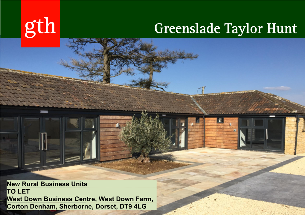 New Rural Business Units to LET West Down Business Centre, West Down Farm, Corton Denham, Sherborne, Dorset, DT9 4LG