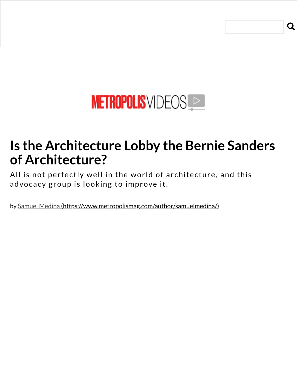 Is the Architecture Lobby the Bernie Sanders of Architecture? All Is Not Perfectly Well in the World of Architecture, and This Advocacy Group Is Looking to Improve It