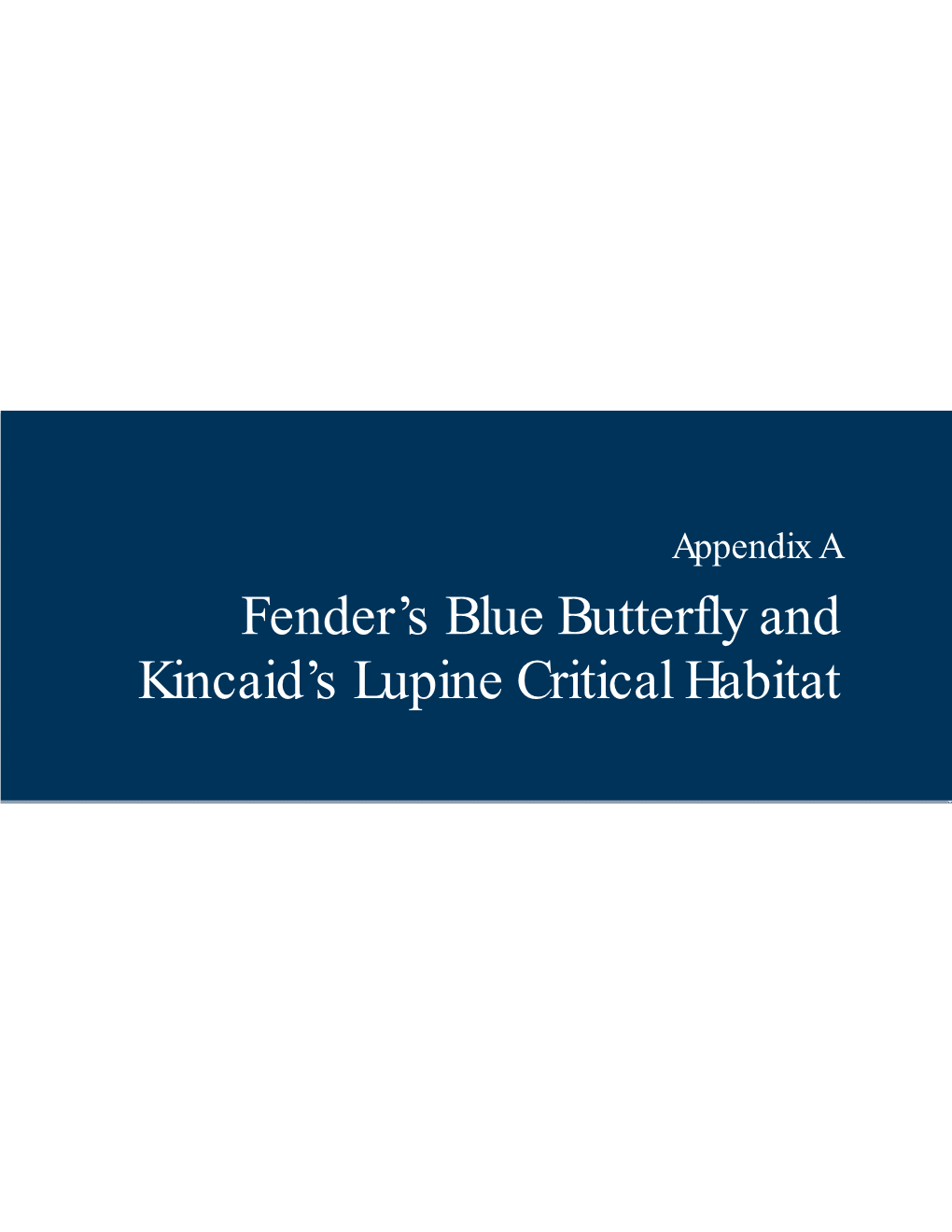 Fender's Blue Butterfly and Kincaid's Lupine Critical Habitat