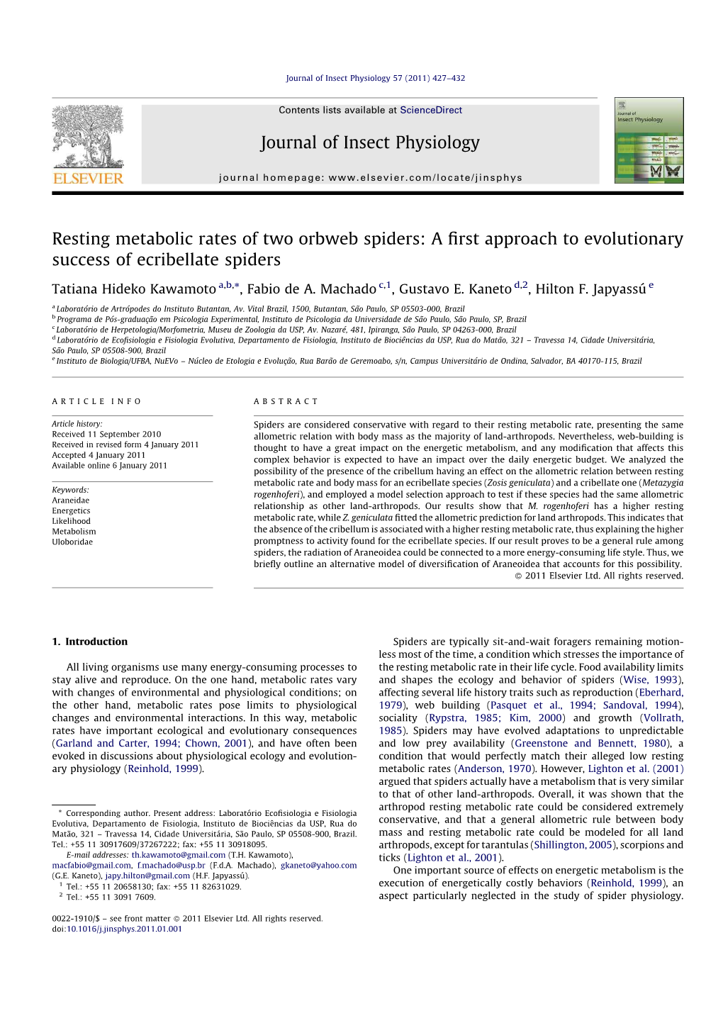 Resting Metabolic Rates of Two Orbweb Spiders: a ﬁrst Approach to Evolutionary Success of Ecribellate Spiders