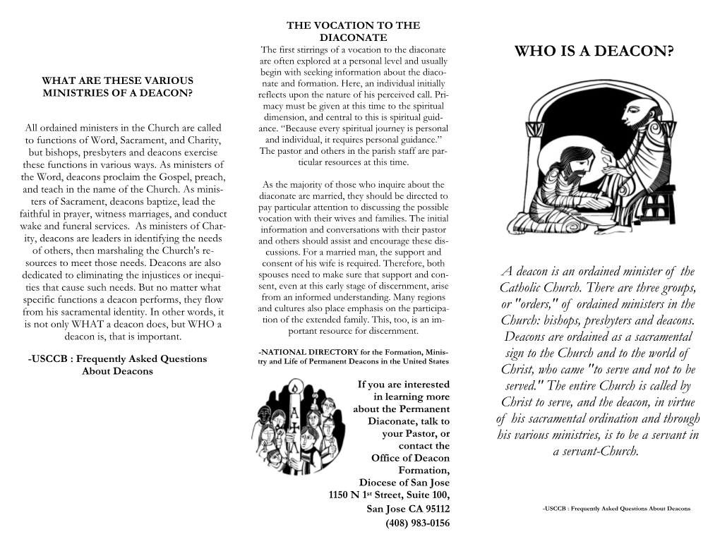 WHO IS a DEACON? Are Often Explored at a Personal Level and Usually Begin with Seeking Information About the Diaco- WHAT ARE THESE VARIOUS Nate and Formation