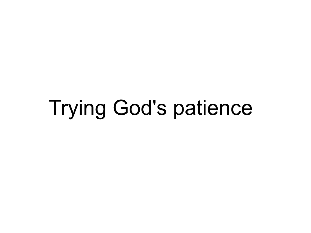 Trying God's Patience