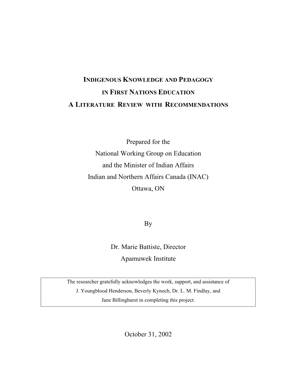 Indigenous Knowledge and Pedagogy in First Nations Education So Policy Makers May