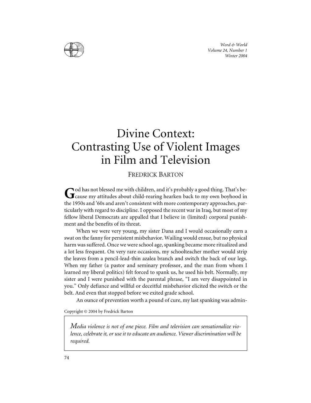 Contrasting Use of Violent Images in Film and Television FREDRICK BARTON