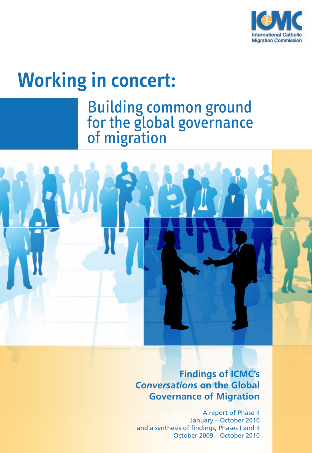 Working in Concert: Building Common Ground for the Global Governance of Migration