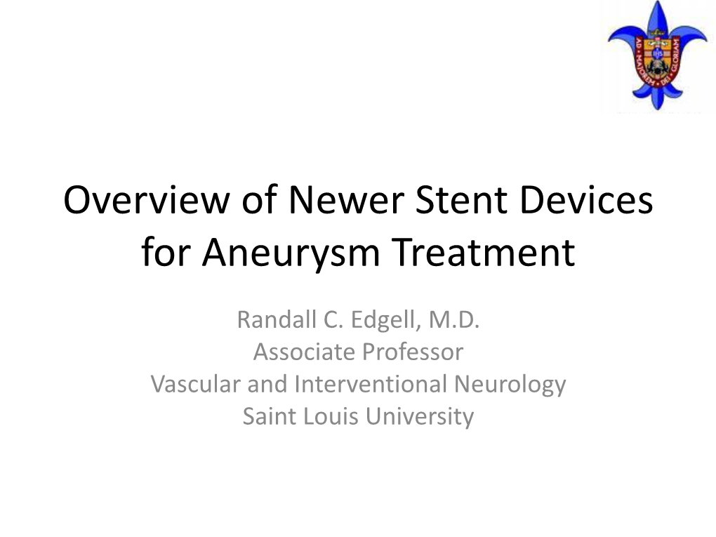 Overview of Newer Stent Devices for Aneurysm Treatment