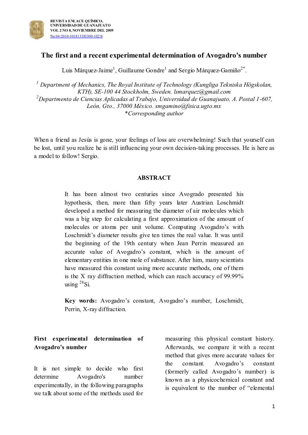 The First and a Recent Experimental Determination of Avogadro's Number