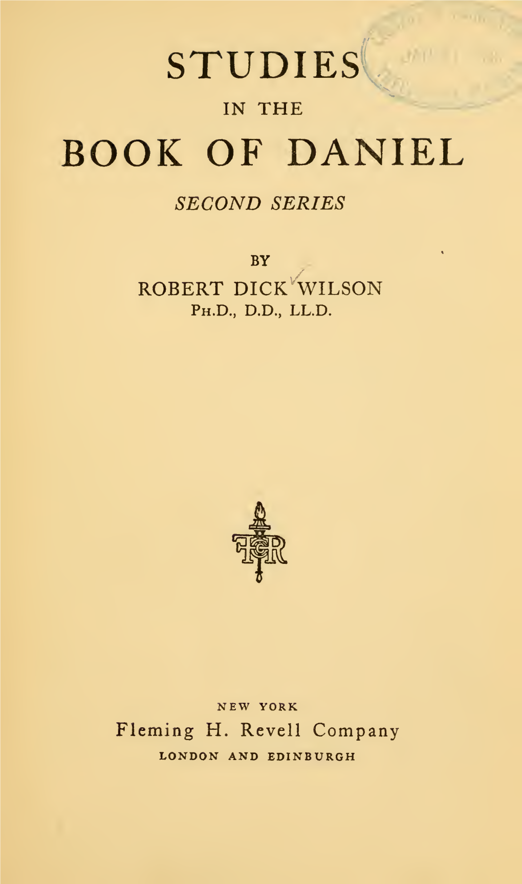 Studies in the Book of Daniel, a Discussion of the Historical Questions