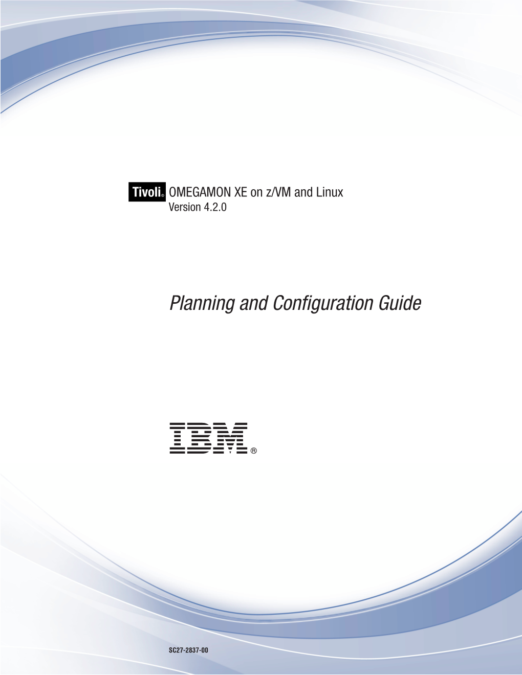 IBM Tivoli OMEGAMON XE on Z/VM and Linux: Planning and Configuration Guide Part 4