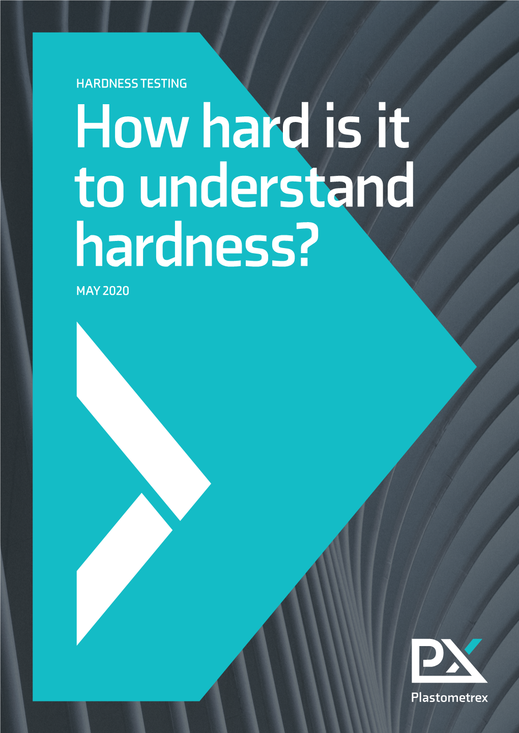 Hardness Testing May 2020