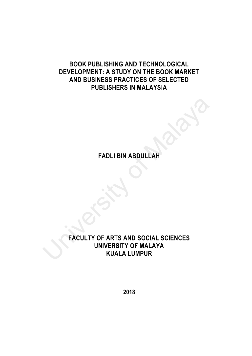 Book Publishing and Technological Development: a Study on the Book Market and Business Practices of Selected Publishers in Malaysia