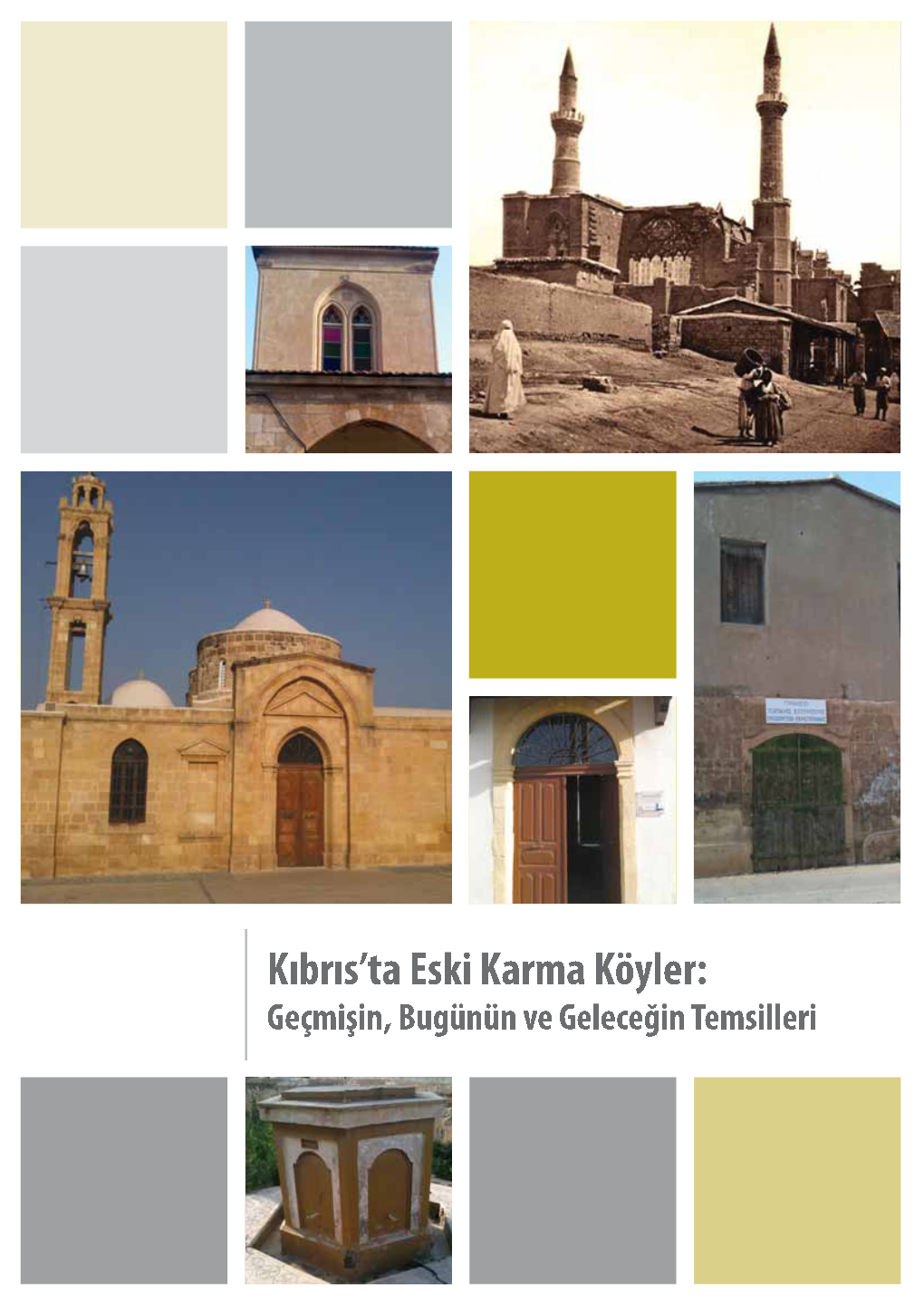 Kıbrıs'ta Eski Karma Köy Yaşamını Araştırmanın Önemi