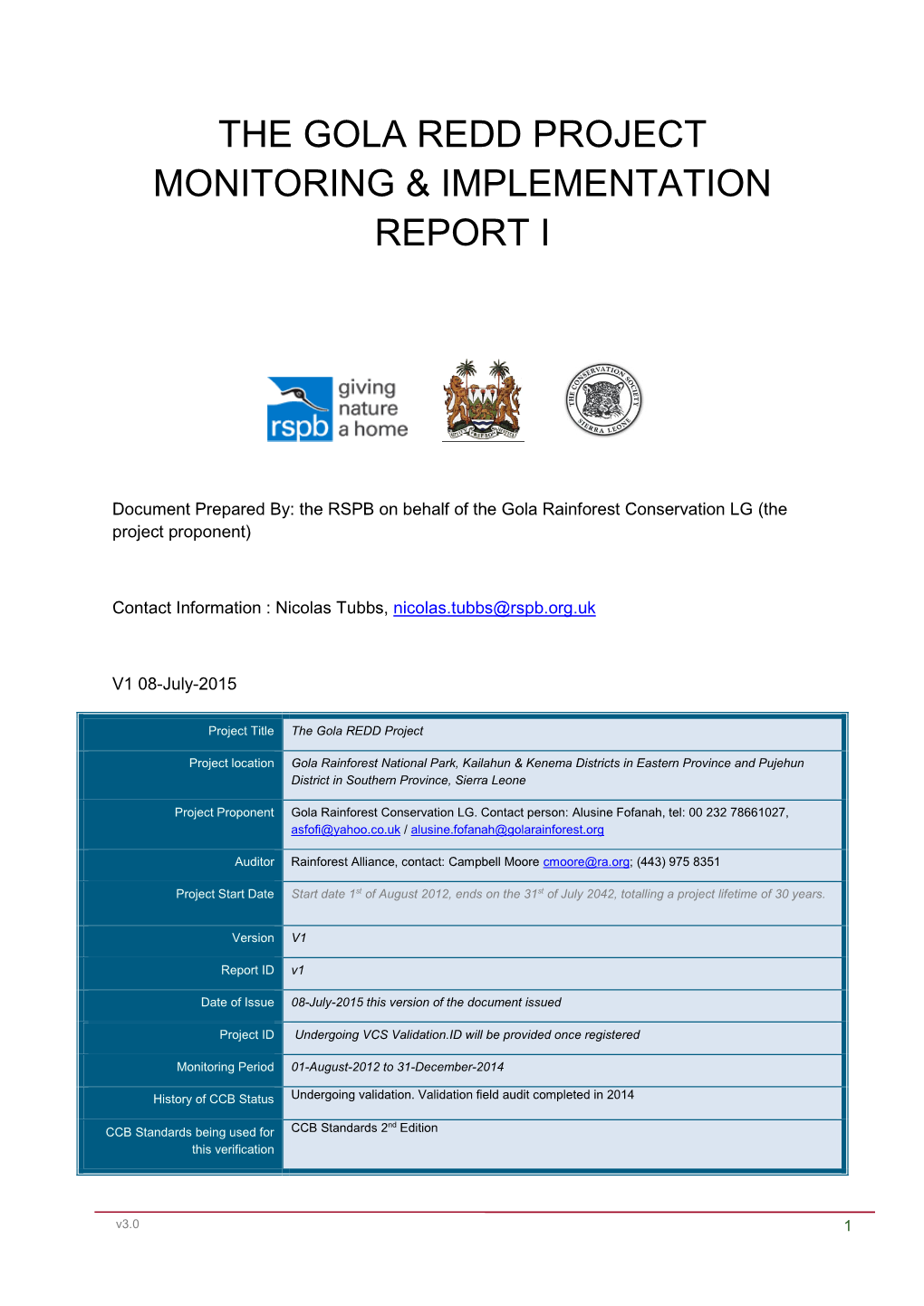 The Gola Redd Project Monitoring & Implementation Report I
