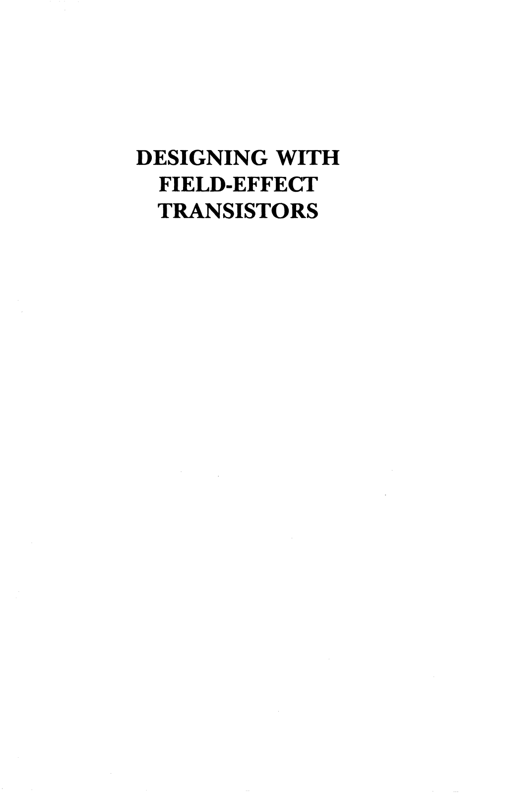 Designing with Field-Effect Transistors