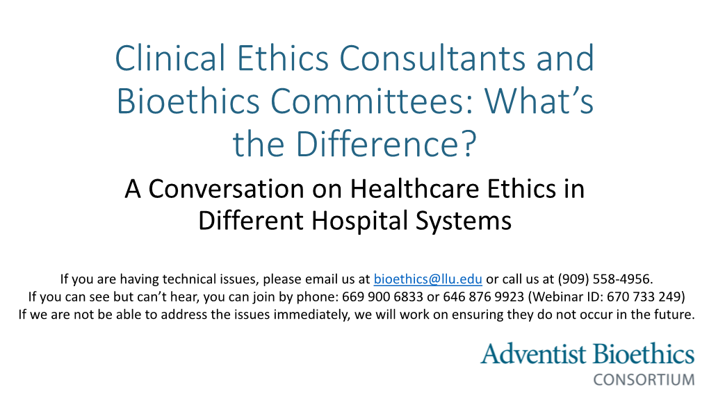 Clinical Ethics Consultants and Bioethics Committees: What’S the Difference? a Conversation on Healthcare Ethics in Different Hospital Systems