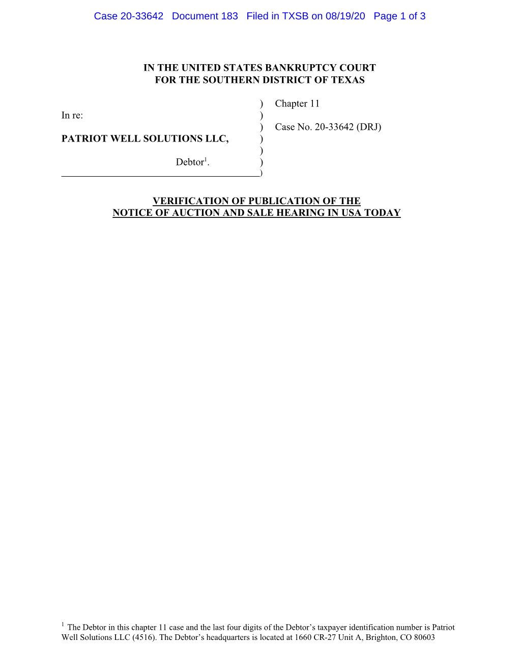 IN the UNITED STATES BANKRUPTCY COURT for the SOUTHERN DISTRICT of TEXAS ) Chapter 11 in Re: ) ) Case No. 20-33642 (DRJ) PATRIOT