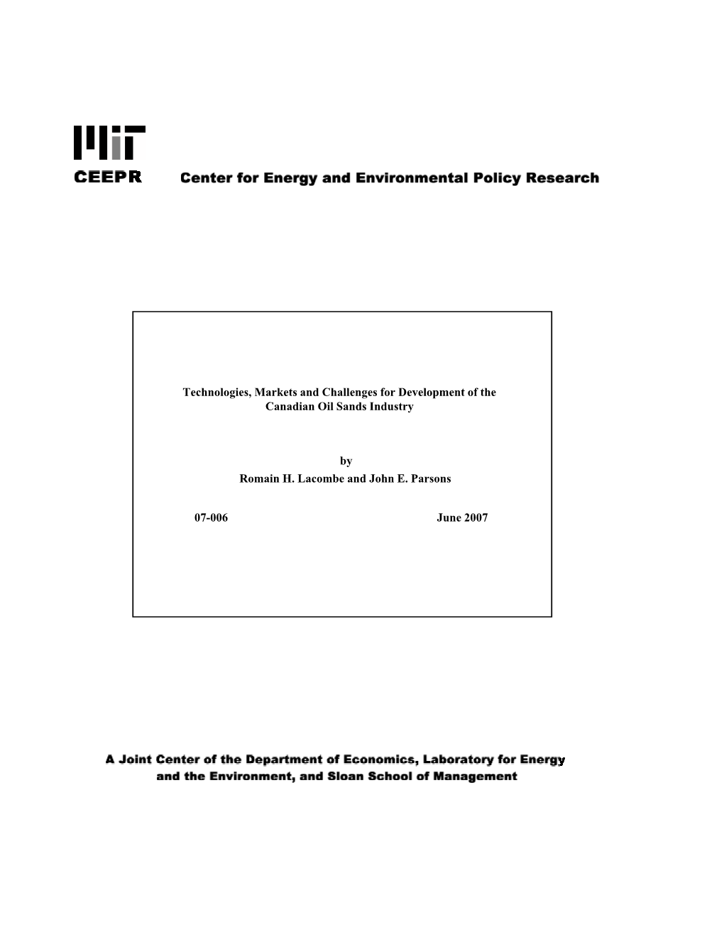 Technologies, Markets and Challenges for Development of the Canadian Oil Sands Industry