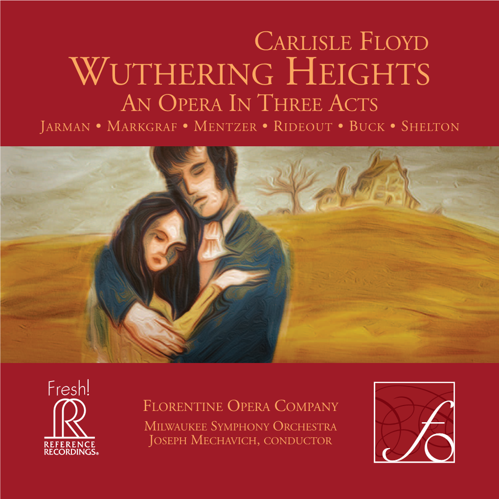 Wuthering Heights an Opera in Three Acts Jarman • M Arkgraf • M Entzer • R Ideout • B Uck • S Helton