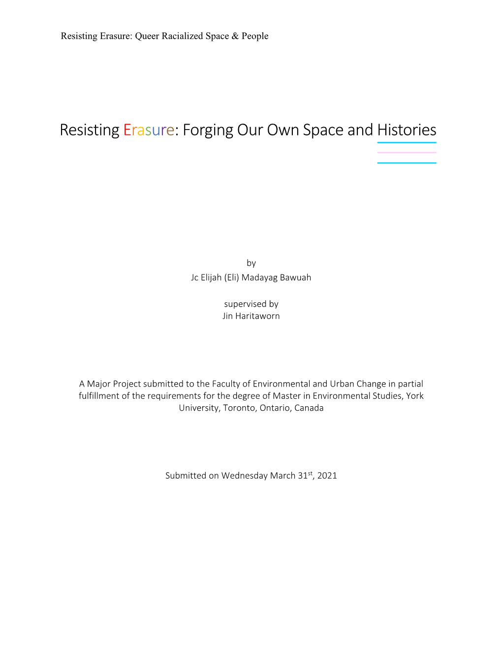Resisting Erasure: Forging Our Own Space and Histories