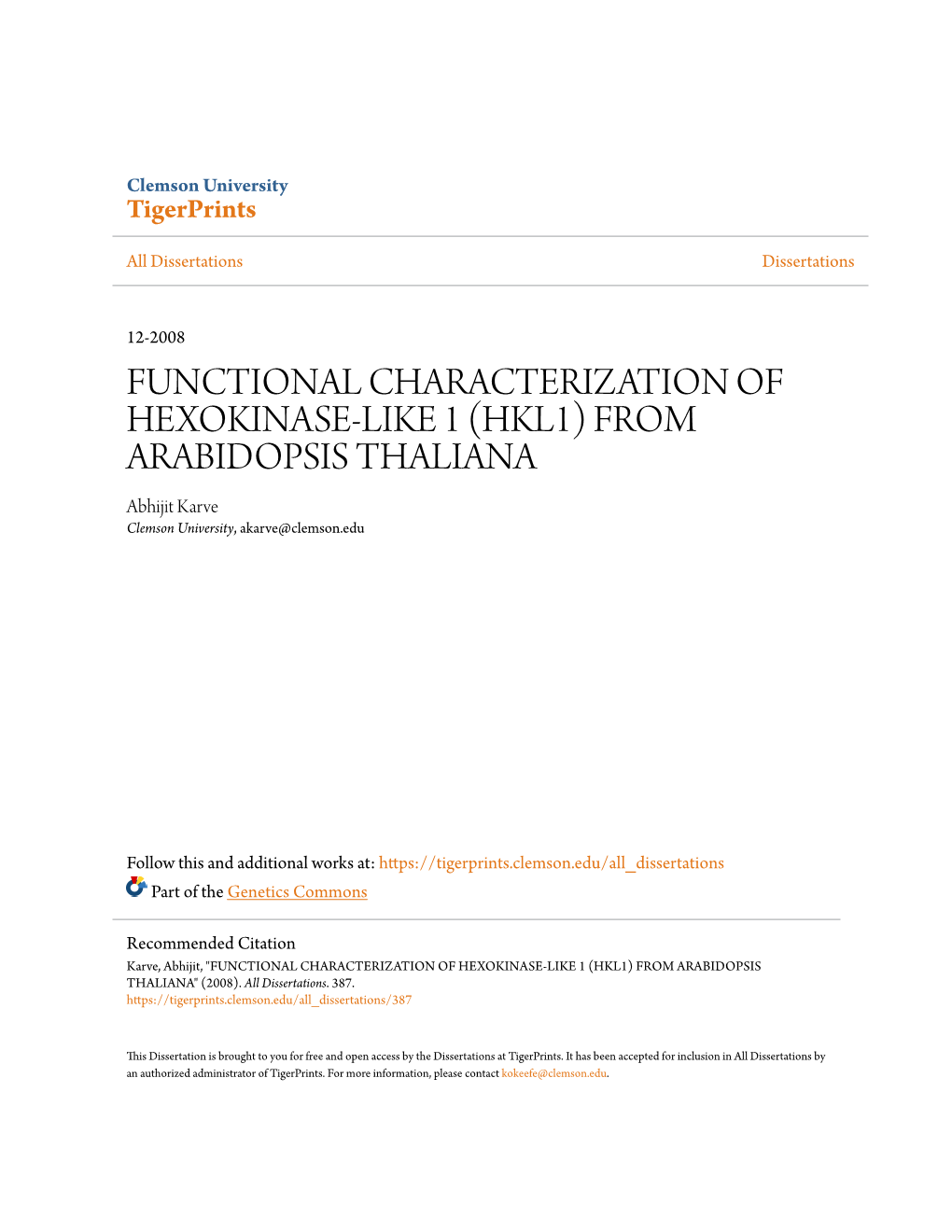 FUNCTIONAL CHARACTERIZATION of HEXOKINASE-LIKE 1 (HKL1) from ARABIDOPSIS THALIANA Abhijit Karve Clemson University, Akarve@Clemson.Edu