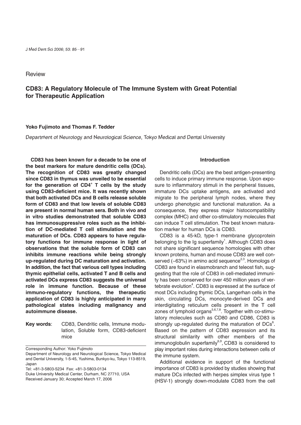 Review CD83: a Regulatory Molecule of the Immune System with Great