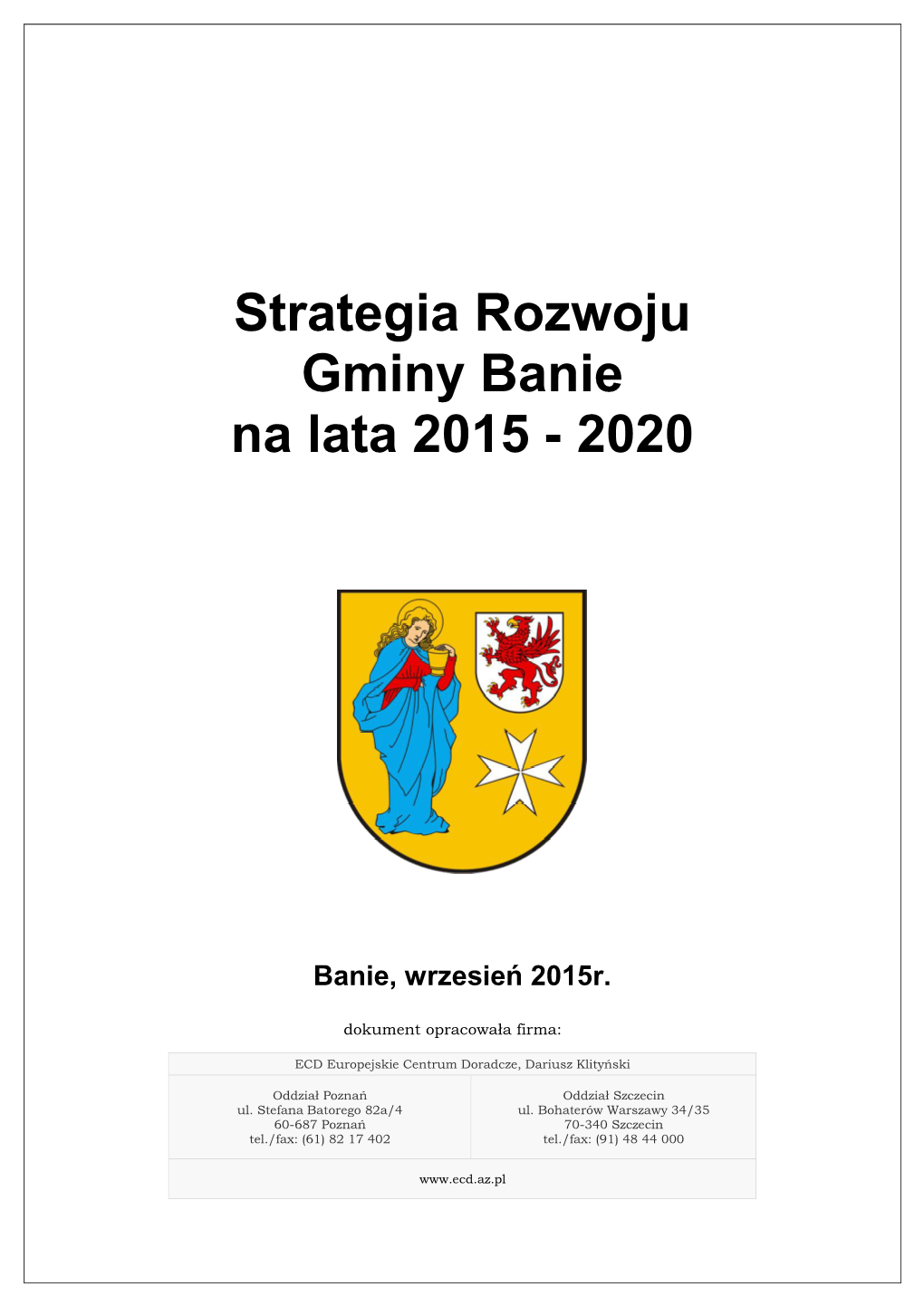 Strategia Rozwoju Gminy Banie Na Lata 2015 - 2020