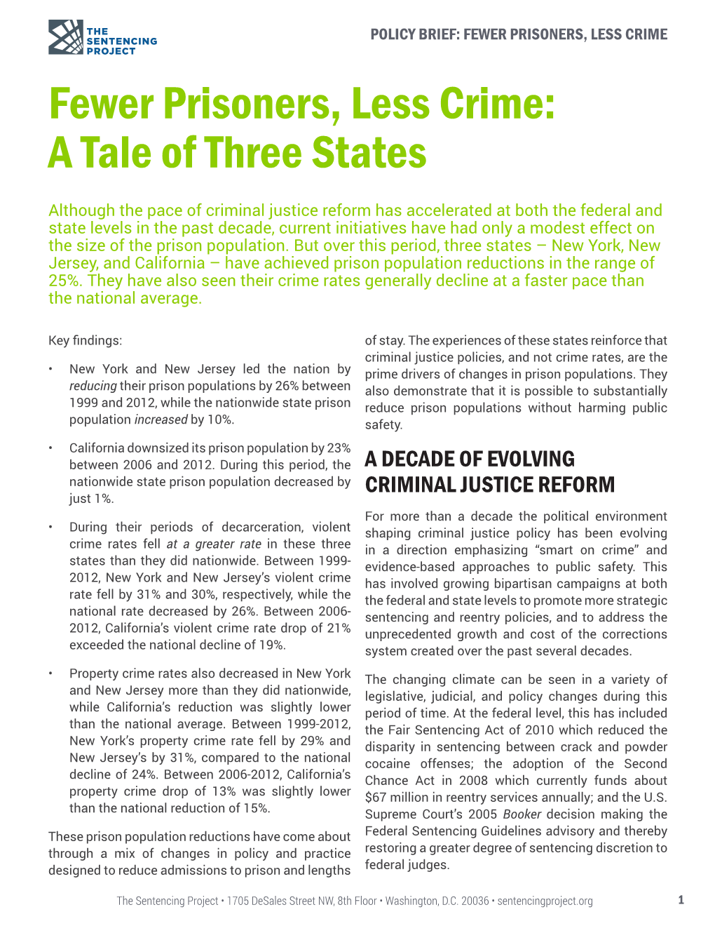 FEWER PRISONERS, LESS CRIME Fewer Prisoners, Less Crime: a Tale of Three States