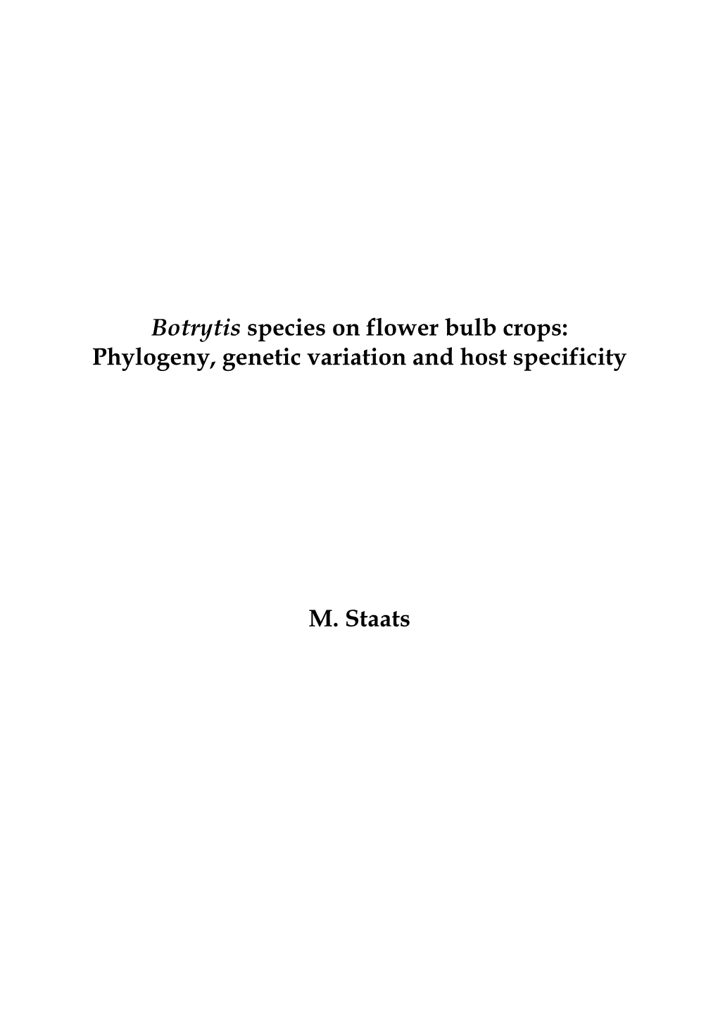 Botrytis Species on Flower Bulb Crops: Phylogeny, Genetic Variation and Host Specificity