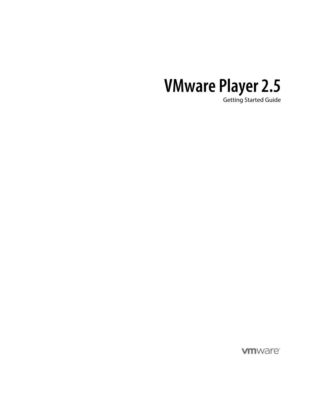 Vmware Player 2.5 Getting Started Guide Vmware Player 2.5