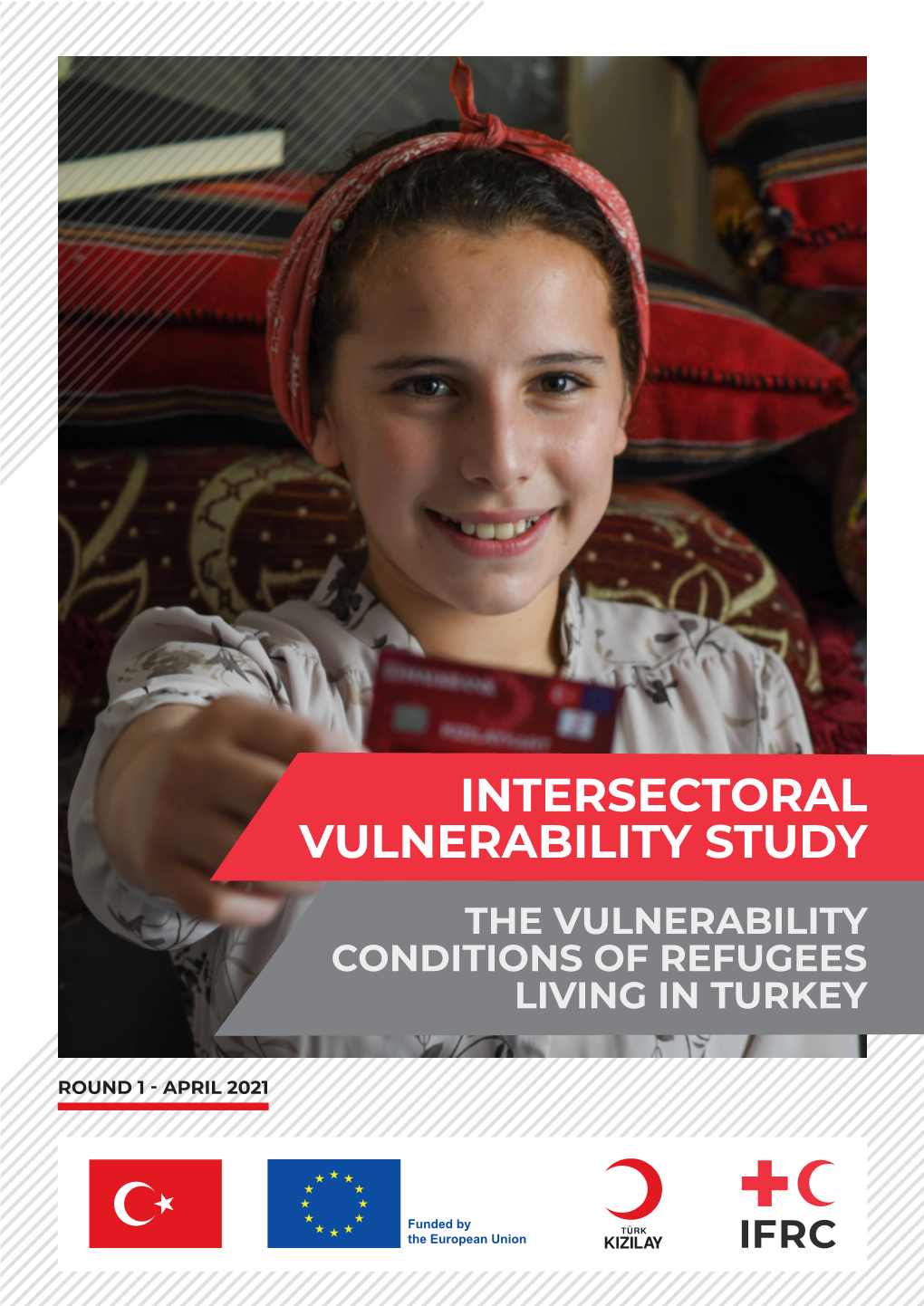 Intersectoral Vulnerability Study the Vulnerability Conditions of Refugees Living in Turkey