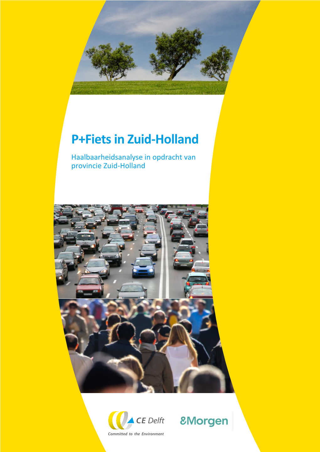 P+Fiets in Zuid-Holland Haalbaarheidsanalyse in Opdracht Van Provincie Zuid-Holland