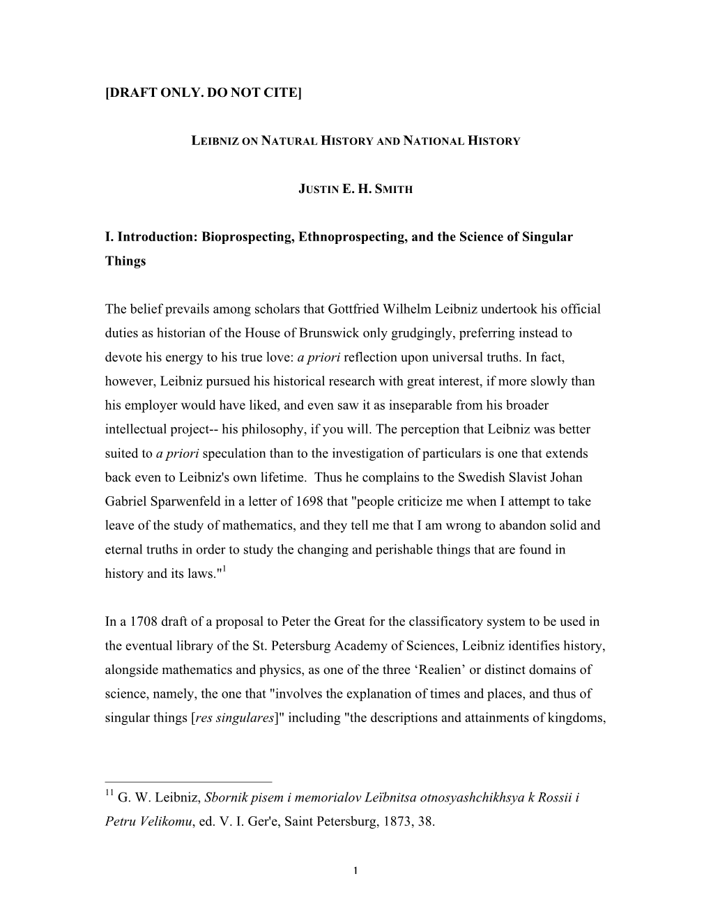 1 [DRAFT ONLY. DO NOT CITE] JUSTIN E. H. S I. Introduction: Bioprospecting, Ethnoprospecting, and the Science of Singular Things