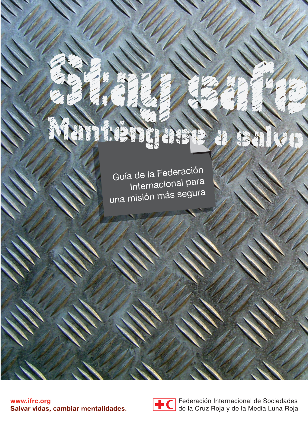 Stay Safe Manténgase a Salvo