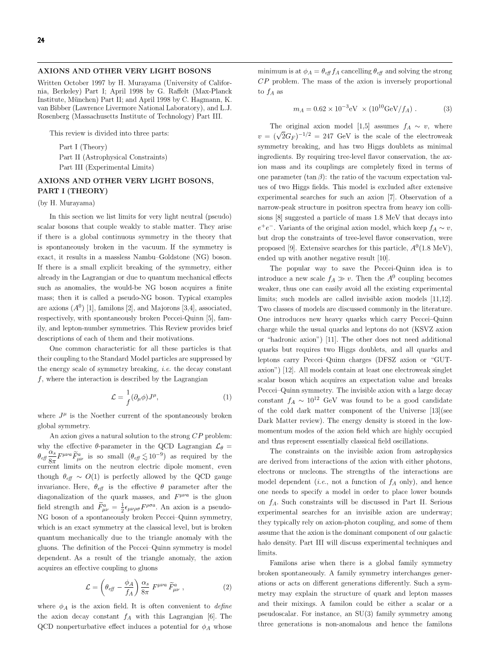 AXIONS and OTHER VERY LIGHT BOSONS Written October 1997 by H. Murayama