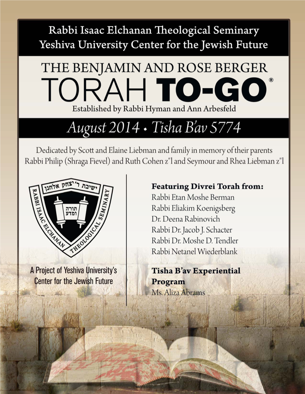 Rabbi Isaac Elchanan Theological Seminary • the Benjamin and Rose Berger CJF Torah To-Go Series• Av 5774