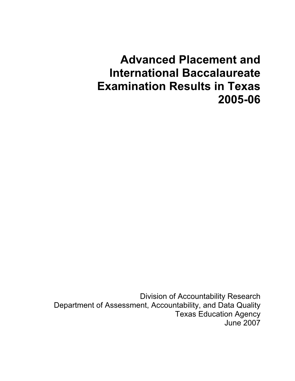 Advanced Placement and International Baccalaureate Examination Results in Texas, 2005-06 (Document No