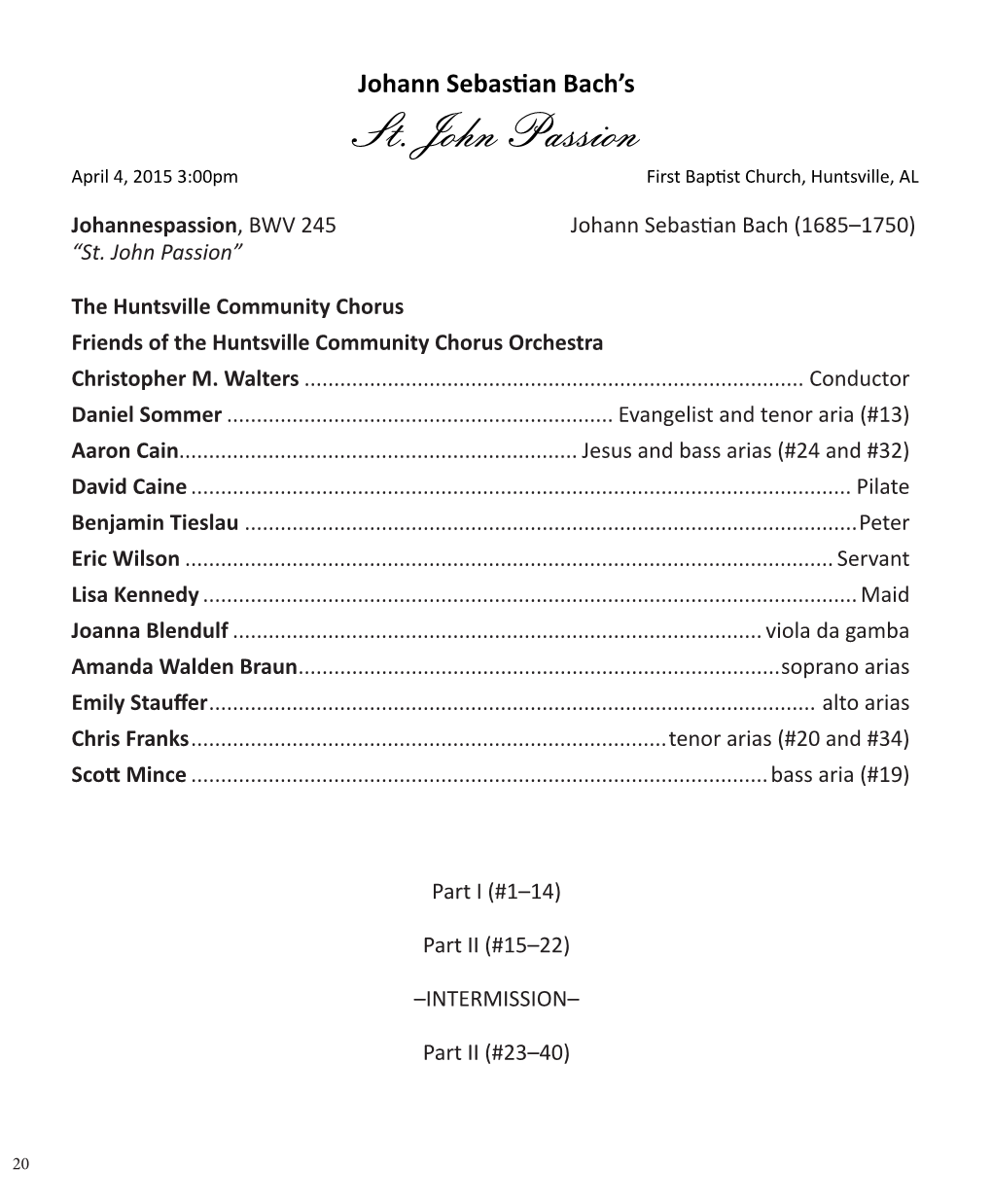 St. John Passion April 4, 2015 3:00Pm First Baptist Church, Huntsville, AL