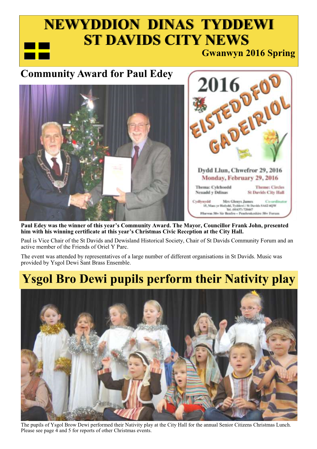 NEWYDDION DINAS TYDDEWI ST DAVIDS CITY NEWS Gwanwyn 2016 Spring Community Award for Paul Edey