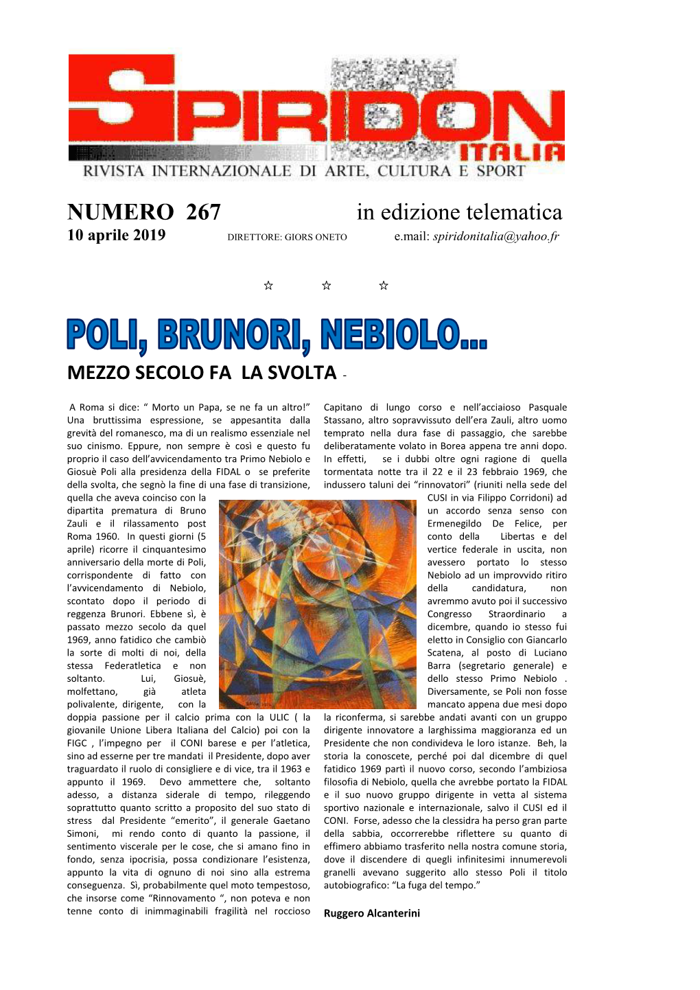 NUMERO 267 in Edizione Telematica 10 Aprile 2019 DIRETTORE: GIORS ONETO E.Mail: Spiridonitalia@Yahoo.Fr