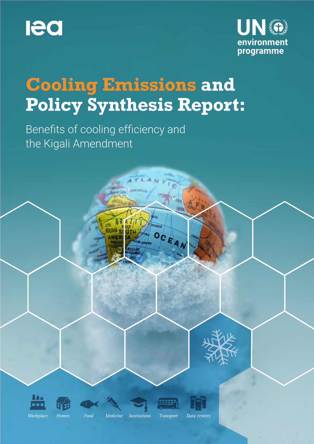 Cooling Emissions and Policy Synthesis Report: Benefits of Cooling Efficiency and the Kigali Amendment