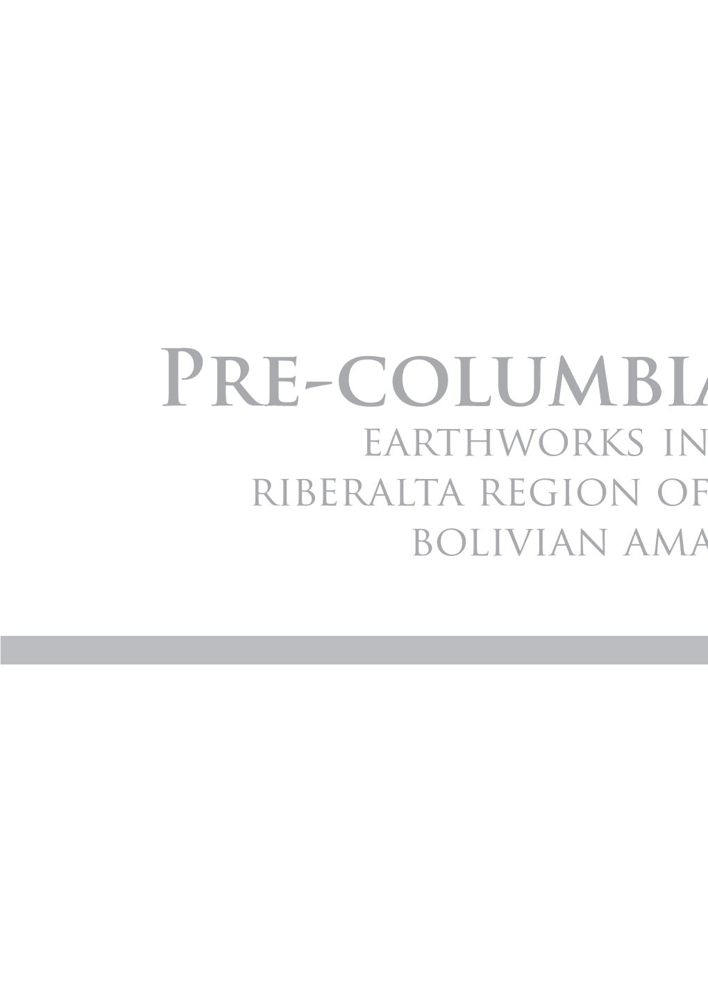 Pre-Columbian Earthworks in the Riberalta Region of the Bolivian Amazon