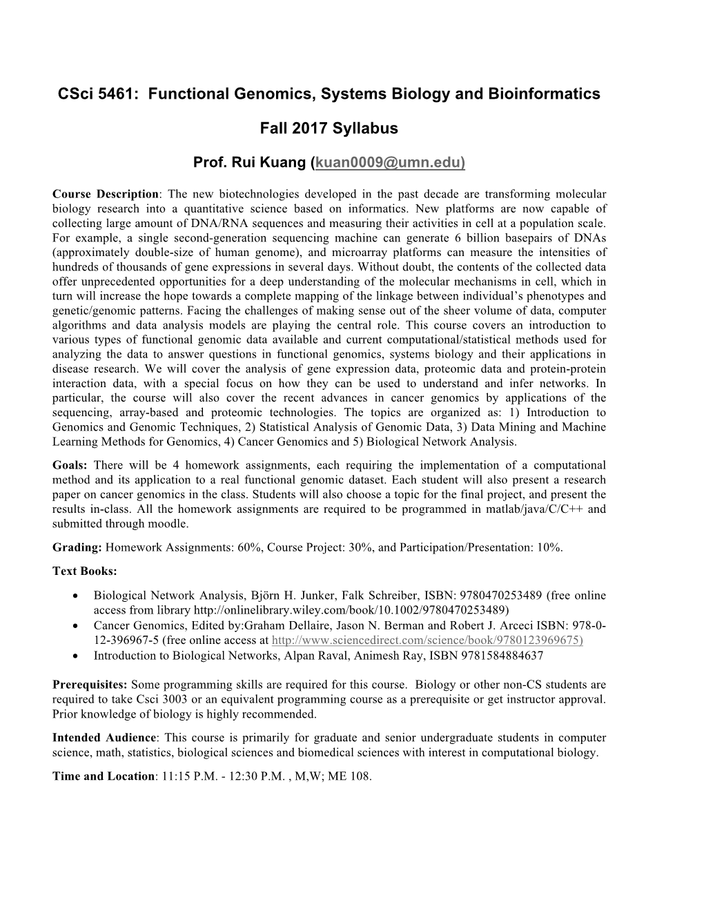 Csci 5461: Functional Genomics, Systems Biology and Bioinformatics Fall 2017 Syllabus