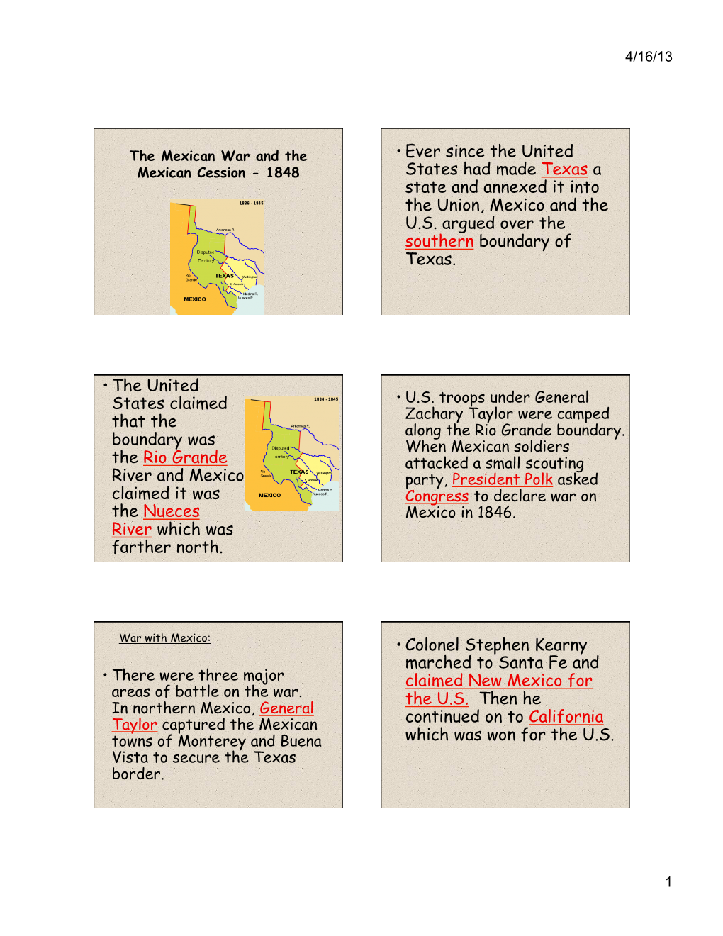 Mexican Cession - 1848 States Had Made Texas a State and Annexed It Into the Union, Mexico and the U.S