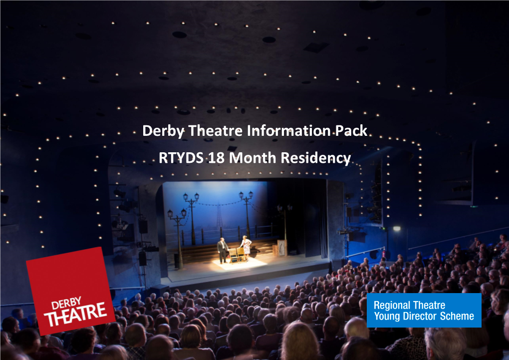 Derby Theatre Information Pack RTYDS 18 Month Residency