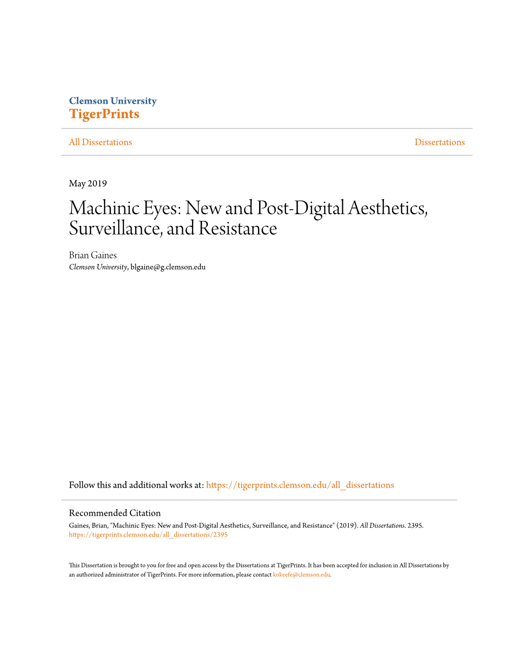 Machinic Eyes: New and Post-Digital Aesthetics, Surveillance, and Resistance Brian Gaines Clemson University, Blgaine@G.Clemson.Edu