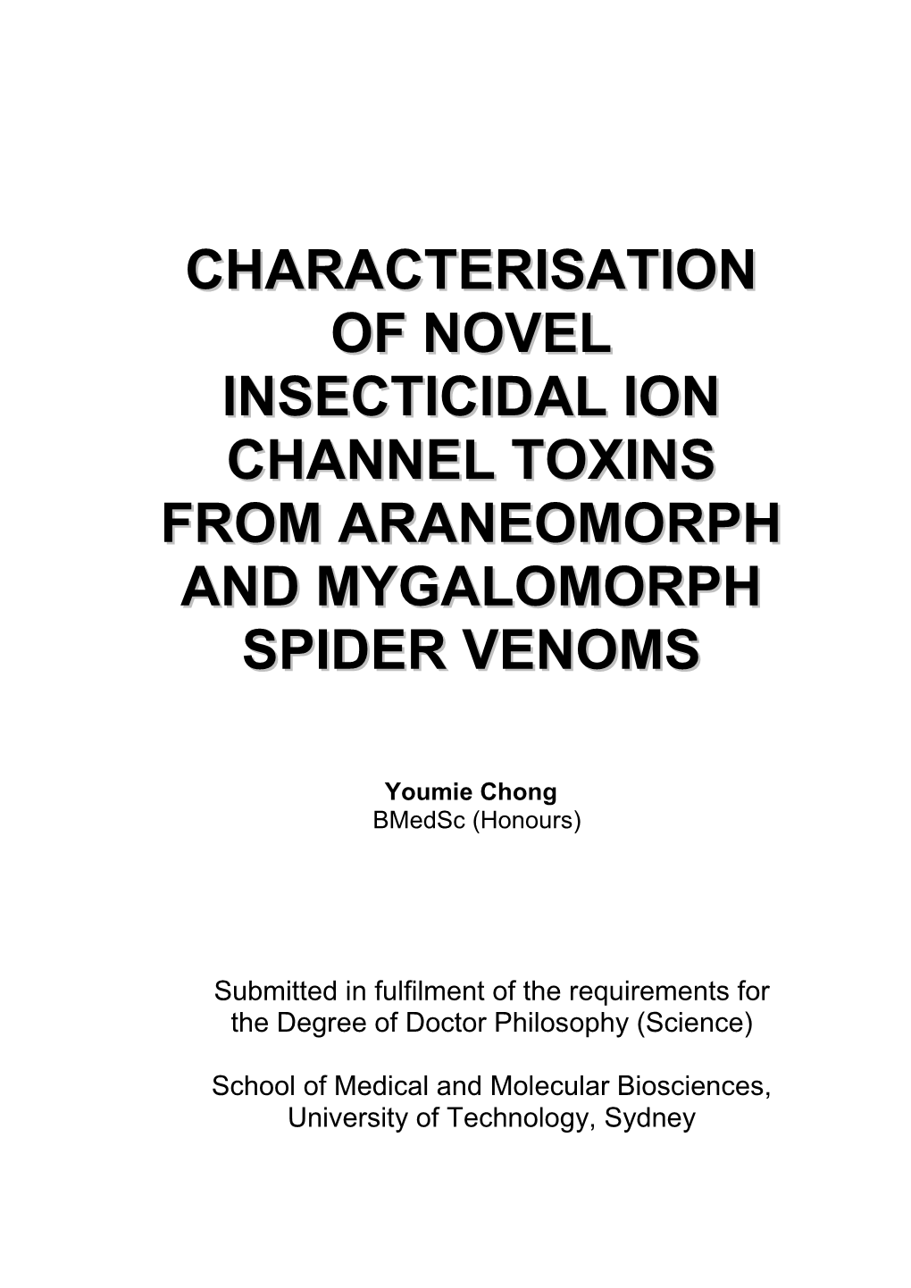 Characterisation of Novel Insecticidal Ion Channel Toxins From