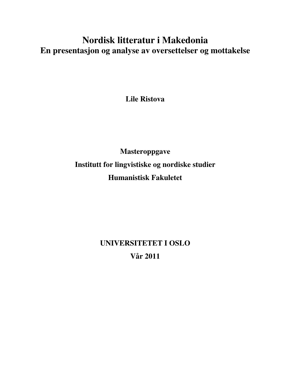 Nordisk Litteratur I Makedonia En Presentasjon Og Analyse Av Oversettelser Og Mottakelse
