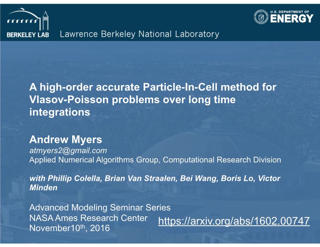 A High-Order Accurate Particle-In-Cell Method for Vlasov-Poisson Problems Over Long Time Integrations Andrew Myers