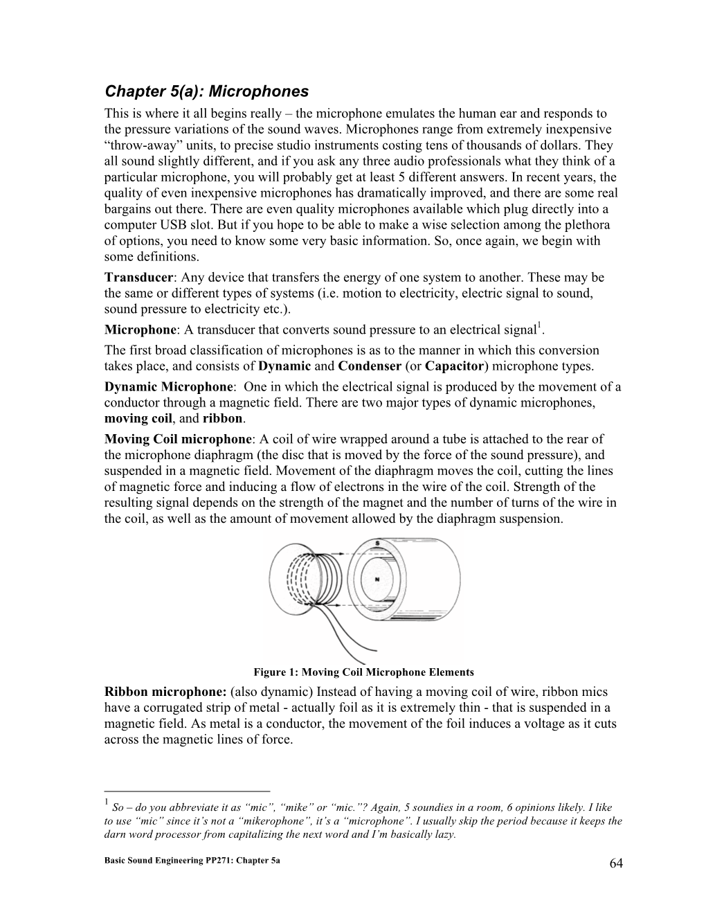 Chapter 5(A): Microphones This Is Where It All Begins Really – the Microphone Emulates the Human Ear and Responds to the Pressure Variations of the Sound Waves