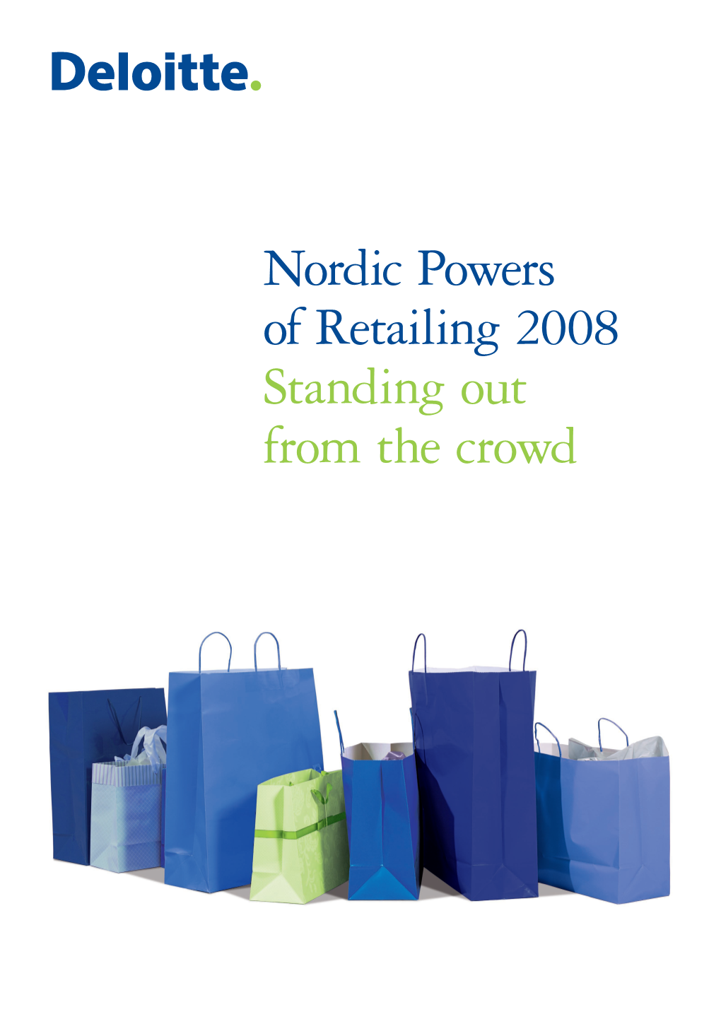 Nordic Powers of Retailing 2008 Standing out from the Crowd Contents